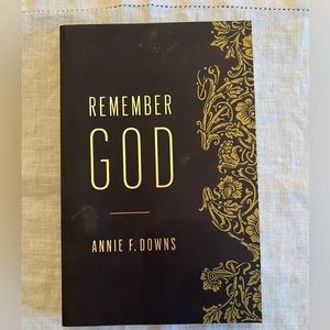 BOOK: Remember God by Annie F. Downs